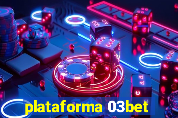 plataforma 03bet